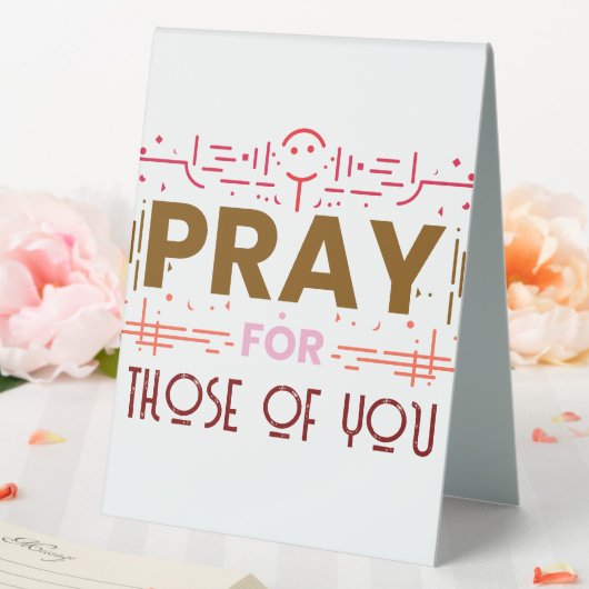 Plaque De Table Priez pour ceux d'entre vous (In SItu (Mariage))