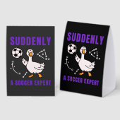 Plaque De Table Suddenly a soccer expert (Recto/verso)