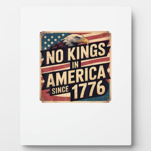 Plaque Photo America Flag Decor No Kings In America Since 1776 (Devant)