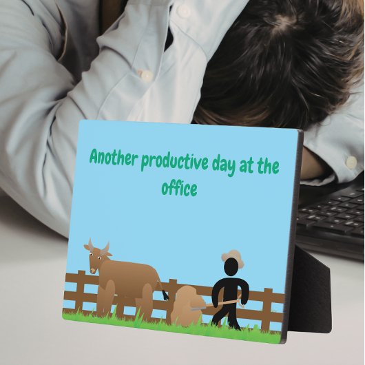 Plaque Photo Another Productive Day at the Office