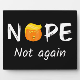 Plaque Photo Anti-Trump - Non, pas encore Halloween Edition II