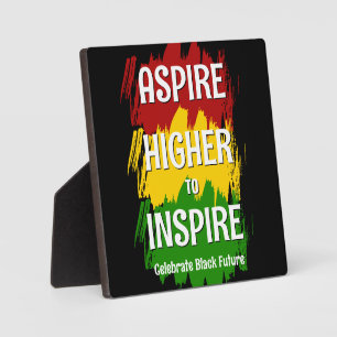 Plaque Photo ASPIRE PLUS HAUT POUR INSPIRER LE MOIS DE L'Histoi