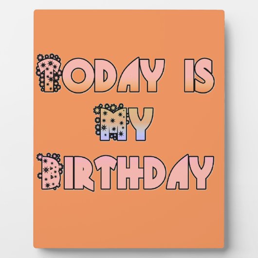 Plaque Photo Aujourd'hui est mon art d'anniversaire (Devant)