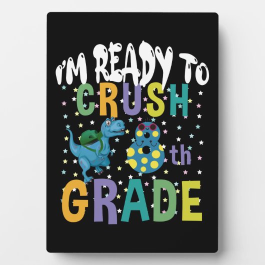 Plaque Photo Back to School I'm Ready To Crush 8e Grade Dino (Devant)