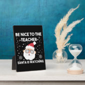 Plaque Photo Be Nice to The Teacher Santa is Watching (Côté)