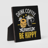 Plaque Photo Boire Café Manger Bagels Soyez Heureux (Recto)