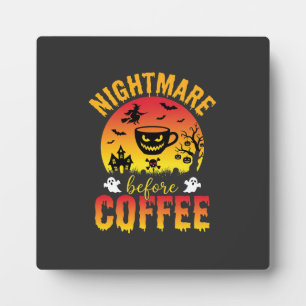 Plaque Photo Cauchemar de café Halloween avant le café Spooky V