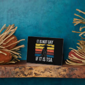 Plaque Photo Ce N'Est Pas Gay S'Il S'Agit De TSA Security LGBTQ (Côté)