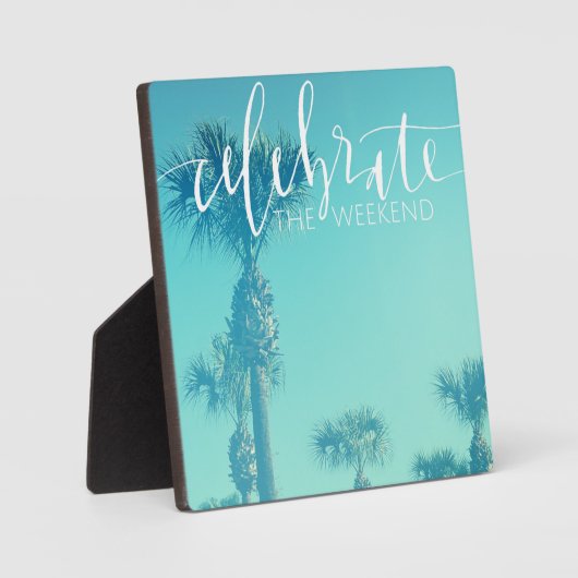 Plaque Photo Celebrate The Weekend (Recto)