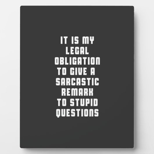 Plaque Photo C'est mon obligation légale de faire une remarque  (Devant)