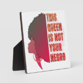 Plaque Photo Cette Reine n'est pas votre NEGRO Mois de l'histoi (Recto)
