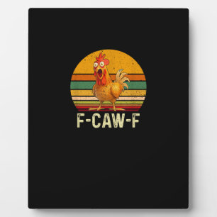 Plaque Photo Chemises drôles de poulet F-Caw-F F-Caw-F Poulet V