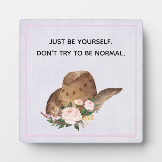 Plaque Photo Citation de positivité Soyez vous-même avec Cowgir (Devant)