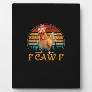 Plaque Photo Citation drôle de poulet mème F-Caw-F