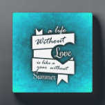 Plaque Photo Citation inspirée sur l'amour sur le turquoise<br><div class="desc">Design de typographie. Citation inspirante sur l'amour avec un grunge vert turquoise, arrière - plan texturé textile. On dit : Une vie sans amour est comme une année sans été.</div>