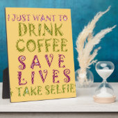 Plaque Photo Conception amusante de citation Selfie Café (Côté)