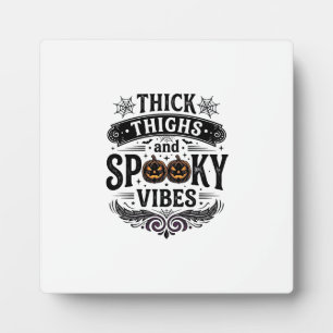 Plaque Photo Conceptions de chemise Halloween Thick Thighs Spoo