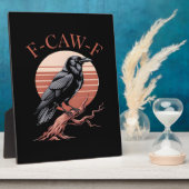 Plaque Photo Crow Gothic Funny F-Caw-F Humor Classic Style (Côté)