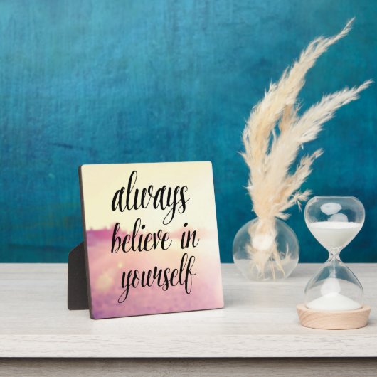 Plaque Photo Croyez Toujours En Vous 2 (Insitu)