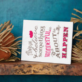 Plaque Photo Croyez Toujours Quelque Chose De Merveilleux... (Côté)