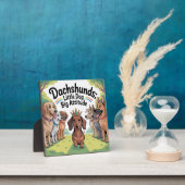 Plaque Photo Dachshunds Little Dog, Big Attitude (Insitu)