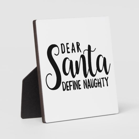 Plaque Photo Dear Santa, Define Naughty Funny Christmas Sign (Recto)