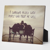 Plaque Photo Des gens qui me traitent bien (Côté)