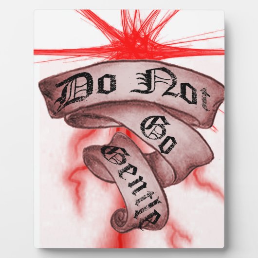 Plaque Photo Do Not Go (Devant)