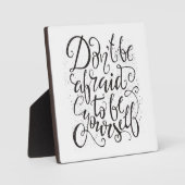 Plaque Photo Don't Be Afraid To Be Yourself (Recto)