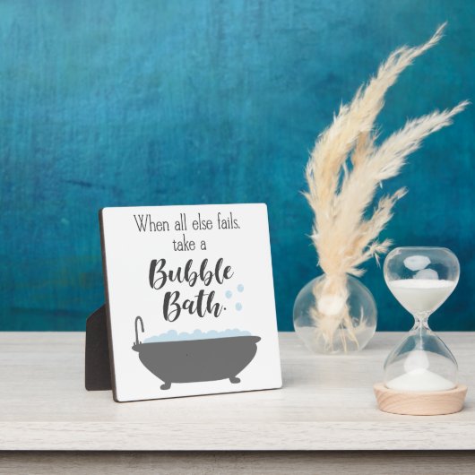 Plaque Photo Drôle Quand Tout Le Reste Ne Prend Pas Un Bain À B (Insitu)