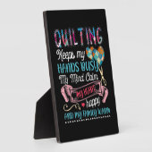 Plaque Photo Drôle Quilting Quilting Garde Mes Mains Occupées (Côté)