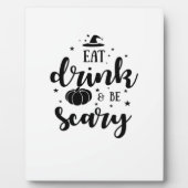 Plaque Photo Eat Drink And Be Scary Halloween (Devant)