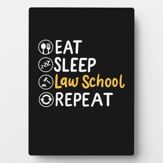 Plaque Photo Eat Sleep Law School Répétition (Devant)
