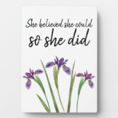 Plaque Photo Elle Croyait Qu'Elle Pouvait Purple Fleurs D'Aquar (Devant)