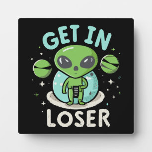 Plaque Photo Entrez loser extraterrestre UFO drôle