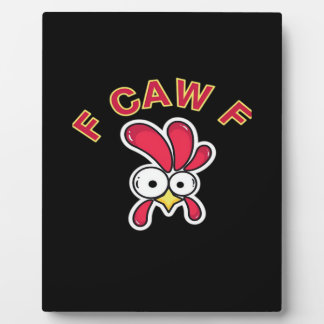 Plaque Photo F-Caw-F Chicken Funny