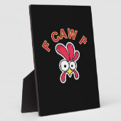 Plaque Photo F-Caw-F Chicken Funny (Côté)