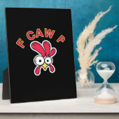 Plaque Photo F-Caw-F Chicken Funny (Côté)