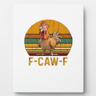 Plaque Photo F-Caw-F Chicken Humor Essential Minimal Clean