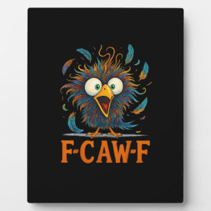 Plaque Photo F-Caw-F Drôle de poulet désordonné Oiseau Coq F-Ca