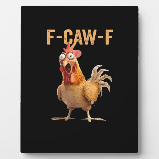 Plaque Photo F Caw F Funny Chicken Humor Rooster Meme Classic (Devant)