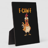 Plaque Photo F-Caw-F Funny Chicken Saying Rooster Meme Sarcasti (Côté)