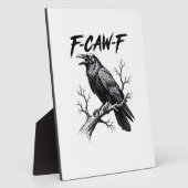 Plaque Photo F-Caw-F Funny Raven Pun F-Caw-F Creative Graphic (Côté)