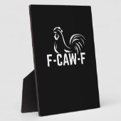 Plaque Photo F-Caw-F Funny Wordplay Quote Creative Casual (Côté)