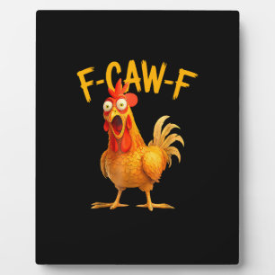 Plaque Photo F-Caw-F Pun drôle de poulet coq qui chante Grunge