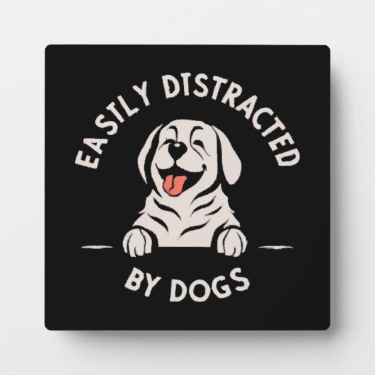 Plaque Photo Facilement distrait par les chiens (Devant)