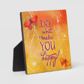 Plaque Photo Faites Ce Qui Vous Rend Heureux (Recto)