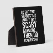 Plaque Photo Faites des choses qui vous font peur - Motivationn (Recto)