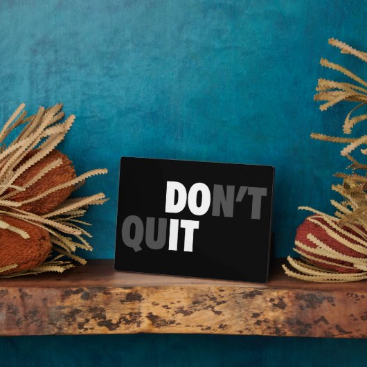 Plaque Photo FAITES-LE (NE QUITTEZ PAS) - Motivationnel (Côté)