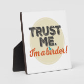 Plaque Photo Faites-moi confiance. Je suis Birder ! Emblème (Recto)